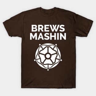 Brews Mashin and Yorkshire Rose T-Shirt